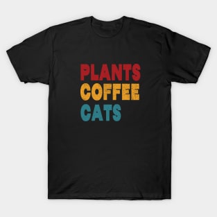 For Cat, Plants, and Coffee Lovers T-Shirt